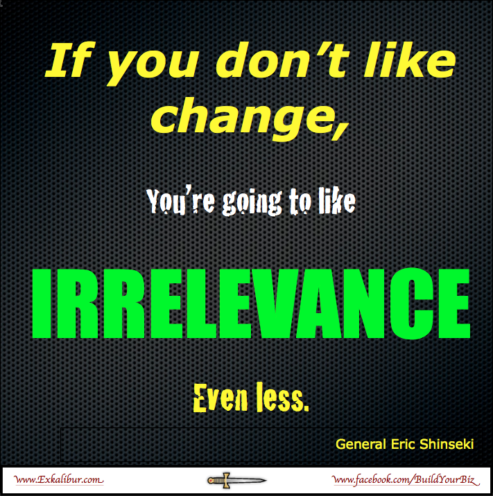 If don't like change, will like irrelevance even less