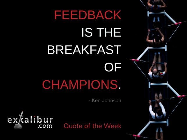 Feedback is the Breakfast of Champions
